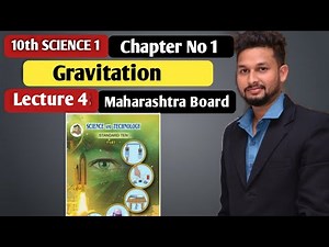 10th Science 1 | Chapter 1 | Gravitation | Lecture 4 | Maharashtra Board |