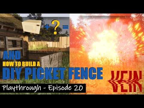 A Picket Fence, Farming And An Explosion! VEIN Playthrough - Episode 20
