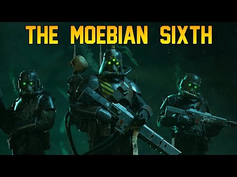 Warhammer 40k The Moebian Sixth Explained!