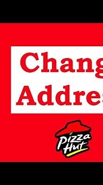 How To Change Your Address On Pizza Hut App