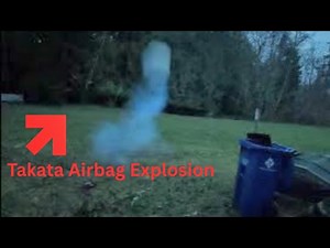 What Happens When a Takata Airbag Deploys Outside a Car? Face down?