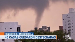 UN TORNADO CAUSÓ PÁNICO EN BARRANQUILLA El fenómeno golpeó por varios minutos el norte de la ciudad. En el sector de los nogales, otro fenómeno natural afectó 45 casas | Noticias RCN