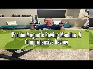 Pooboo Magnetic Rowing Machine: A Comprehensive Review