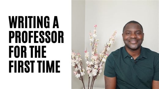 WRITING A PROFESSOR FOR THE FIRST TIME (COLD EMAIL) | Olumuyiwa Igbalajobi (Ph.D)