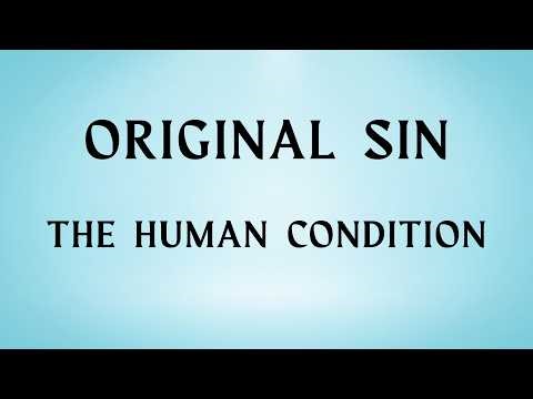 Original Sin Explained: The Problem Beneath Our Problems