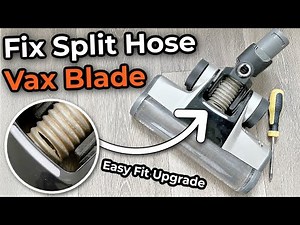 How to Replace Vax Blade Lower Hose (ANTI-SPLIT Upgrade)