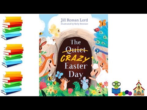 The Quiet Crazy Easter Day - Christian Kids Books Read Aloud