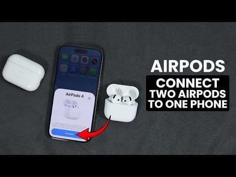 How to Pair / Connect Two AirPods with one Phone