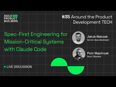 Spec-First Engineering for Mission-Critical Systems with Claude Code | Jakub Walczak | #35 APBC Tech