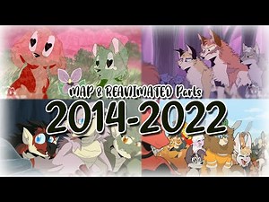 【MAP & ReAnimated Parts Compilation | 2014 -2022】