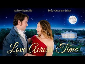 Love Across Time 2024 Trailer