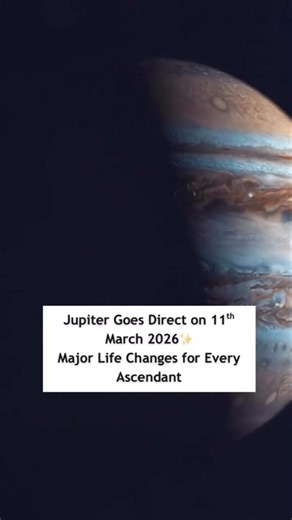“11 March 2026 – जब Jupiter सीधा होगा… कुछ राशियों की किस्मत भी सीधी हो जाएगी!”#ytshorts