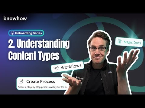 Understanding KnowHow’s Core Content Types | Onboarding Series | Episode 2