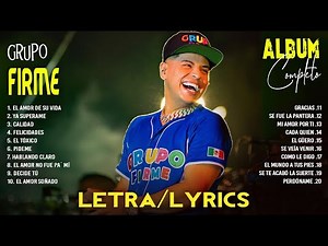 Grupo Firme Grandes Exitos Mix 2024 (LETRA) - Las 20 Mejores Canciones de Grupo Firme Álbum Complet