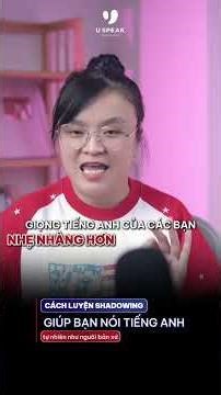 Cách luyện Shadowing giúp bạn nói tiếng Anh