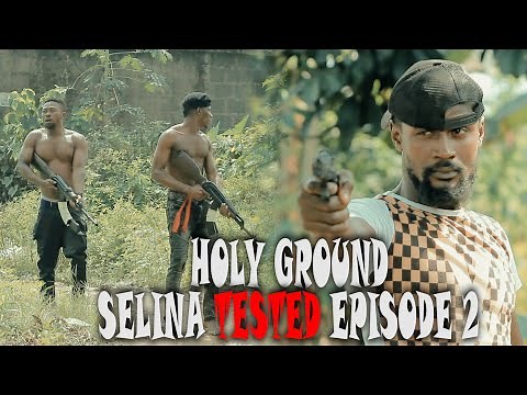 SELINA TESTED – Official Trailer (HOLY GROUND EPISODE 2 )