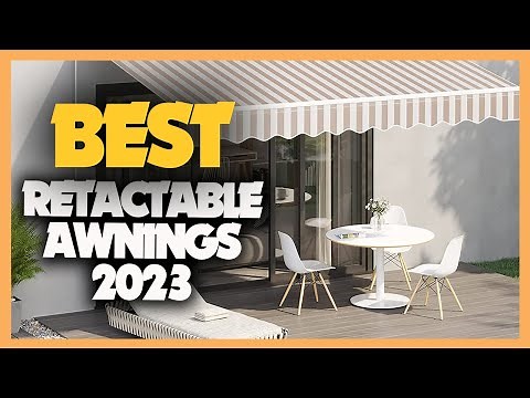 6 Best Retractable Awnings 2023