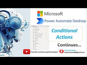 Power Automate Desktop : How to work with Conditional Actions (Practical Use case)