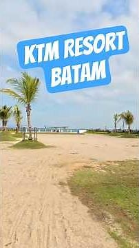 Suasana Pantai Di KTM Resort Batam. #ktmresort #batam #walkingaround #walking #walkingtour #resort