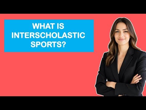 What is Interscholastic Sports?