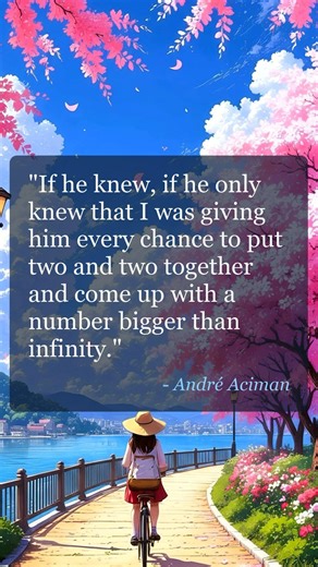 A Love Bigger Than Infinity ✨ André Aciman Quotes