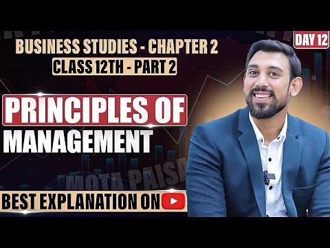 Chapter 2 | Principles of management | Business Studies | Class 12 | Part 1