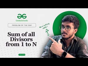 Sum of all Divisors from 1 to N | Simple Iteration | 🧑‍💻 C++, Java & Python | POTD | GFG