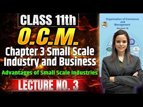 Class 11th OCM | Chapter 3 Small Scale Industry and Business | Lecture 3 | #class11thocm #11thoc