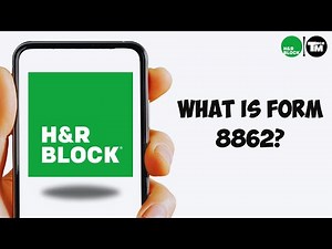 What is Form 8862 on H&R Block? 2025 (Everything You Need)