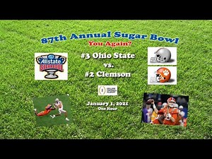 2021 Sugar Bowl (#3 Ohio State v #2 Clemson) One Hour