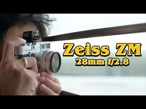 Zeiss ZM 28mm f2.8 Review