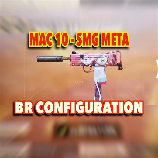 Mac-10 SMG Meta BR Configuration | LACS