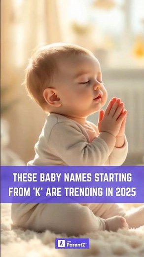 Trending Baby Names Starting With ‘K’ | Modern Indian Names 2025