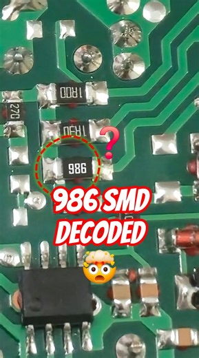 Don’t Guess — Decode “986” SMD Resistor Like a Pro!