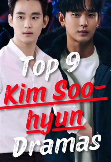 Top 9 Kim Soo Hyun Dramas You Must Watch