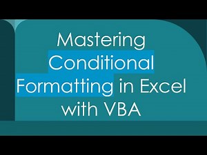 Mastering Conditional Formatting in Excel with VBA