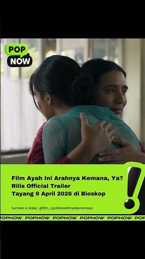 Film Ayah Ini Arahnya Kemana, Ya? Rilis Official Trailer