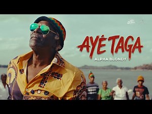 Alpha Blondy - Ayé Taga (Official Video)