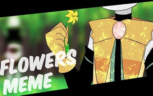 (Underverse)FLOWERS meme