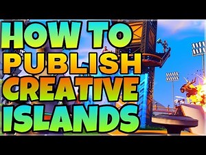 Publish Your Creative Island With A Code | Tutorial | Fortnite Battle Royale