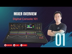 Digital Console Tutorial 01 - Mixer Overview