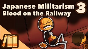Japanese Militarism - Blood on the Railway