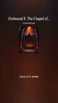 Orcbound: 8. The Chapel of Flesh Version II