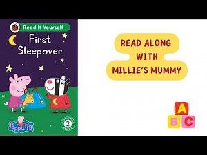 Peppa Pig: First Sleepover (Read aloud) | Read Along With Millie's Mummy