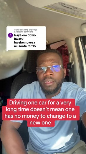 Replying to @Ebang Engonga Baltasar Driving one car for a very long time doesn’t mean one has no money to change to a new one