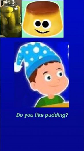 do you like pickle pudding