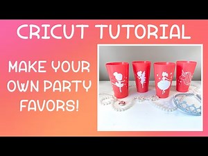 Cricut Tutorial: Make your own Party Favors!