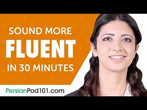 30 Minutes of Persian Conversation Practice to Sound More Fluent