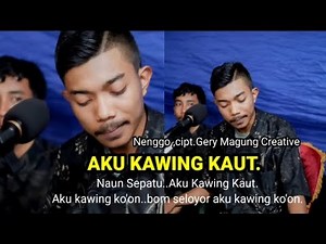 AKU KAWIN KAUT _ cipta.Gery Magung _ Nenggo Terbaru 2024.🌴🌴🌴🔥