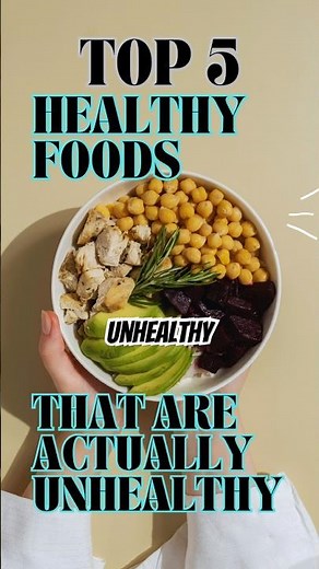 Top 5 “Healthy” Foods That Are Actually Unhealthy 😳